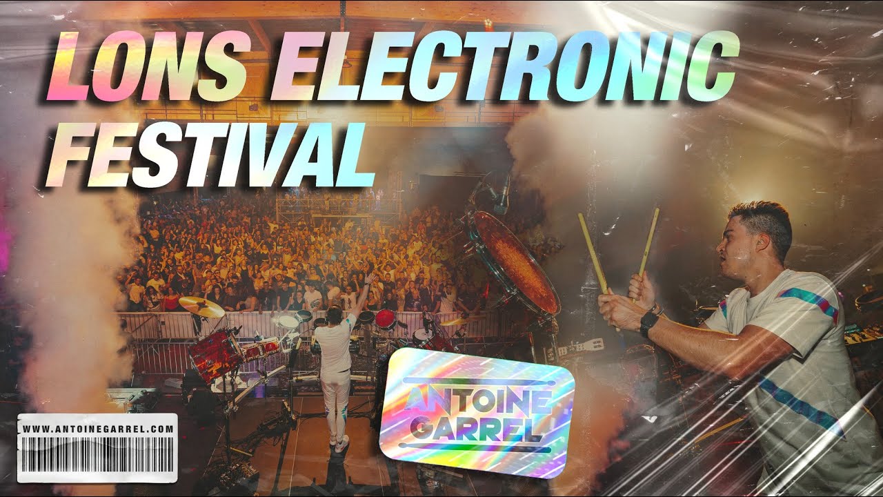 Antoine Garrel - Lons Electronic Festival 2022 / Fun Radio (vidéo)