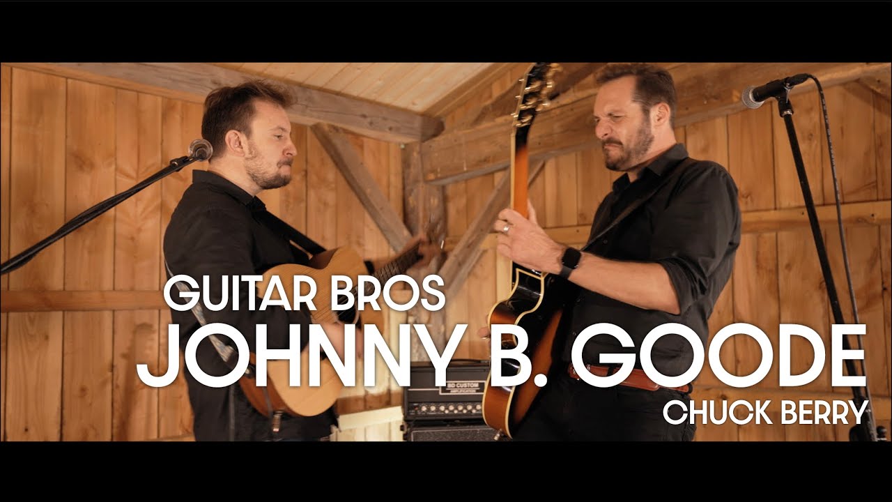 Johnny B Goode - GUITAR BROS (Chuck Berry Cover) (vidéo)