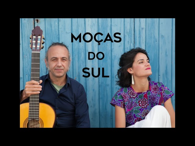 Desde Que Samba É Samba - Moças Do Sul (nouvelle formule) (vidéo)