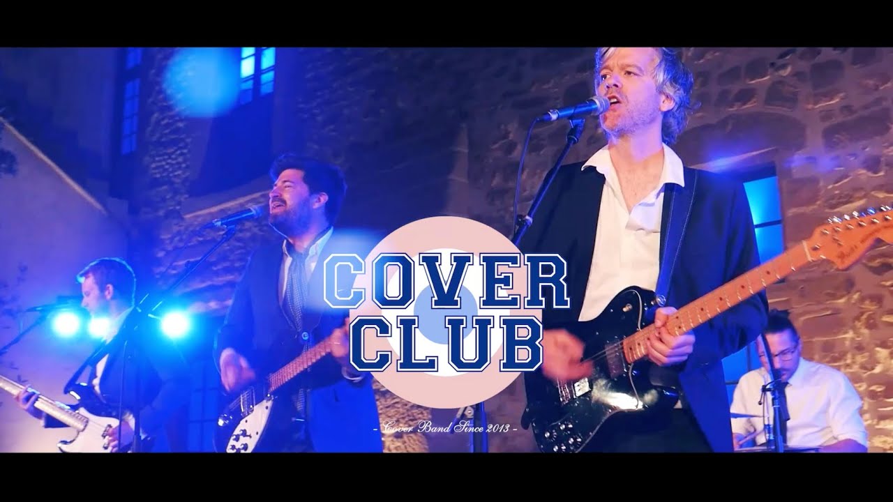 Cover Club - Groupe de reprises pop rock - Soirée dansante (vidéo)