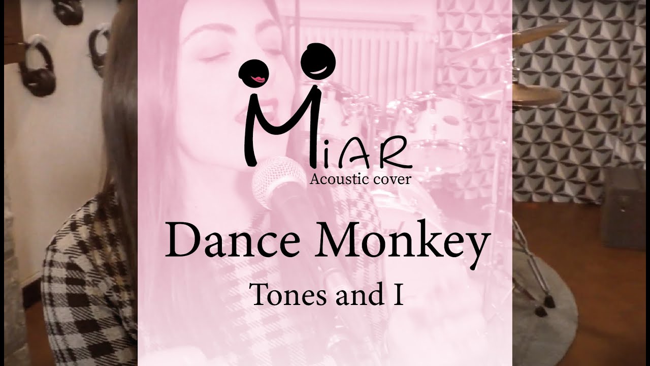 Dance Monkey - Tones and I (acoustic cover by Miar) (vidéo)