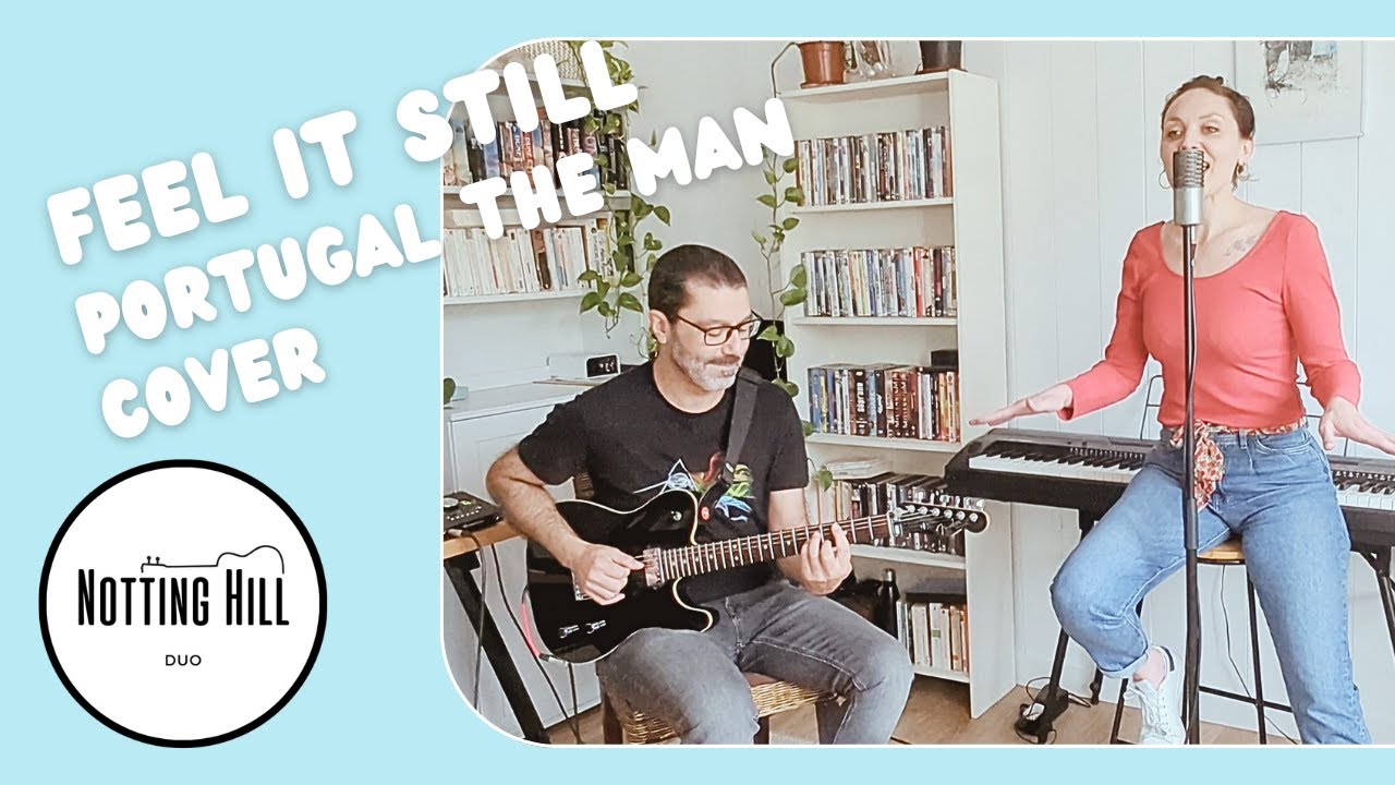 Feel It Still - Portugal The Man cover par Notting Hill Duo (vidéo)